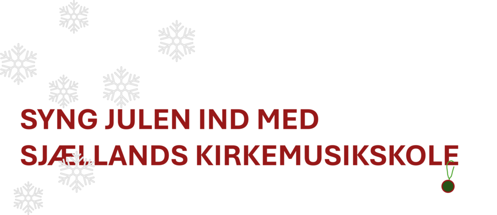 Julekoncerter på Sjællands Kirkemusikskole
